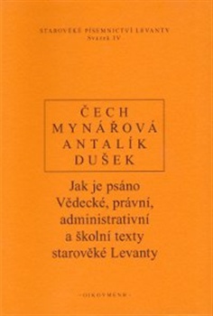 Jak je psáno - Vědecké, právní, administrativní a školní texty starověké Levanty