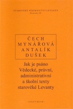 Jak je psáno - Vědecké, právní, administrativní a školní texty starověké Levanty