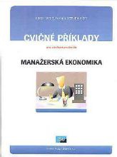 Cvičné příklady - Manažerská ekonomika, 2. vydání