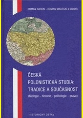Česká polonistická studia: tradice a současnost
