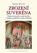 Zrození suveréna - Pojem suverenity a jeho kritika v moderní politické a právní filosofii