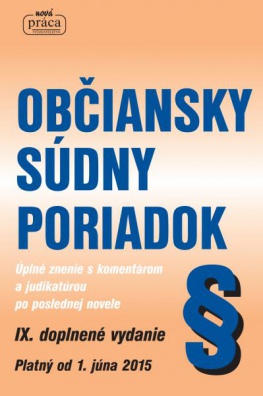 OBČIANSKY SÚDNY PORIADOK - Úplné znenie s komentárom a judikatúrou, 9. vydanie