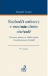 Rozhodčí smlouvy v mezinárodním obchodě. Prevence, plánování a řízení sporu v mezinárodním obchodě