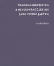 Pragmalingvistika a osvojování češtiny jako cizího jazyka